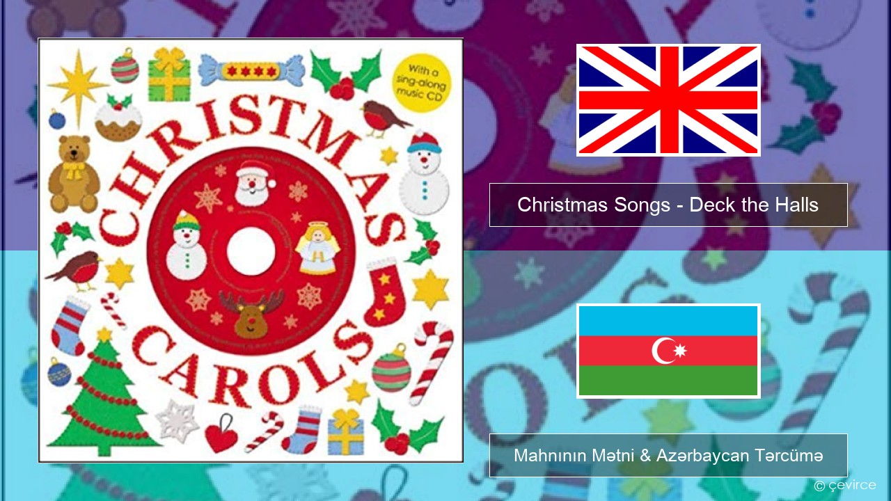 Christmas Songs – Deck the Halls İngilis dili Mahnının Mətni & Azərbaycan Tərcümə