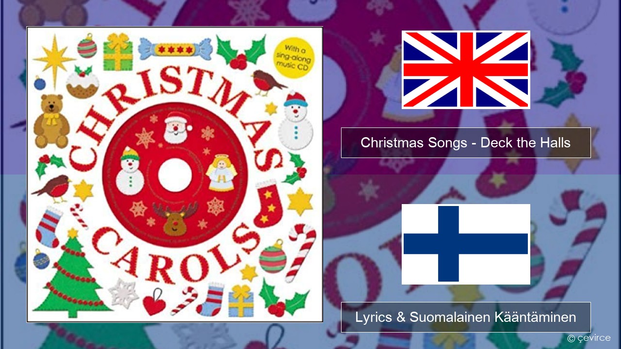 Christmas Songs – Deck the Halls Englanti Lyrics & Suomalainen Kääntäminen