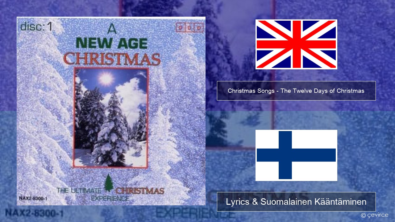 Christmas Songs – The Twelve Days of Christmas Englanti Lyrics & Suomalainen Kääntäminen
