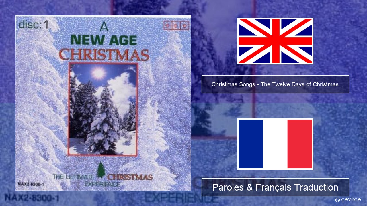 Christmas Songs – The Twelve Days of Christmas Anglais Paroles & Français Traduction