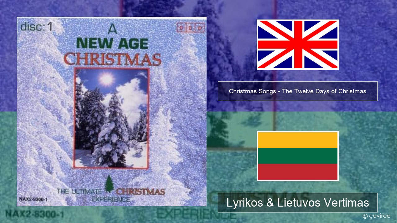 Christmas Songs – The Twelve Days of Christmas Anglų Lyrikos & Lietuvos Vertimas