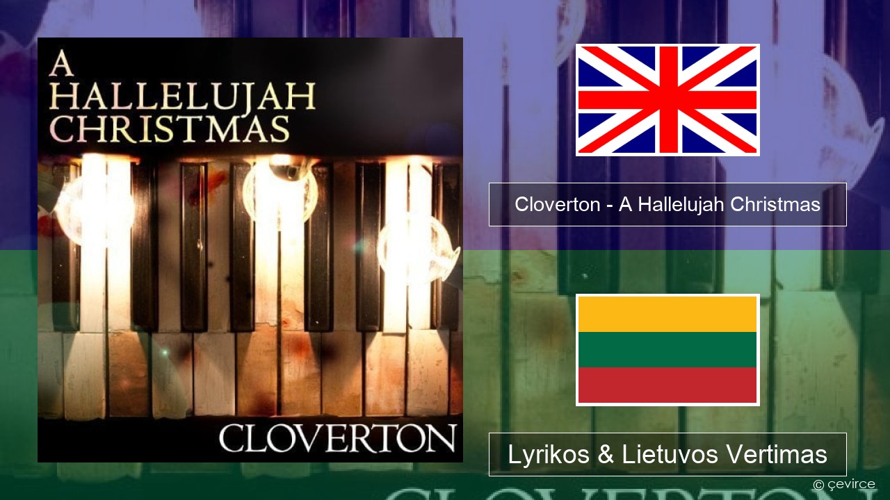 Cloverton – A Hallelujah Christmas Anglų Lyrikos & Lietuvos Vertimas
