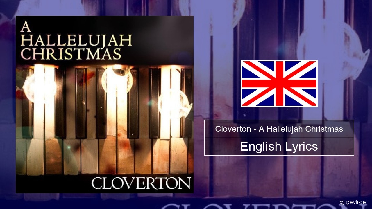 Cloverton – A Hallelujah Christmas English Lyrics