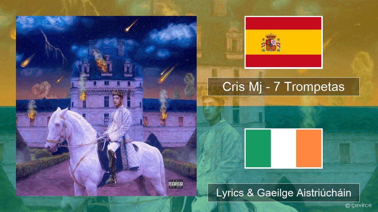 Cris Mj – 7 Trompetas Spáinnis Lyrics & Gaeilge Aistriúcháin