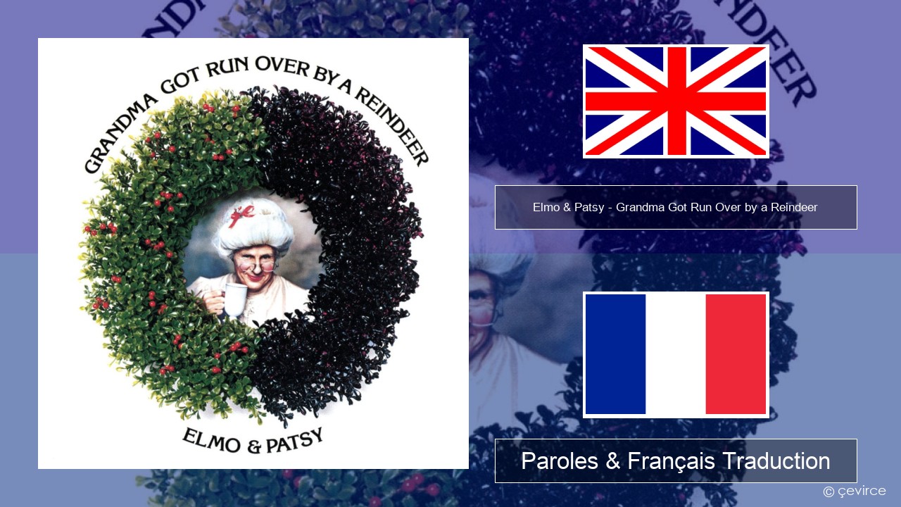 Elmo & Patsy – Grandma Got Run Over by a Reindeer Anglais Paroles & Français Traduction