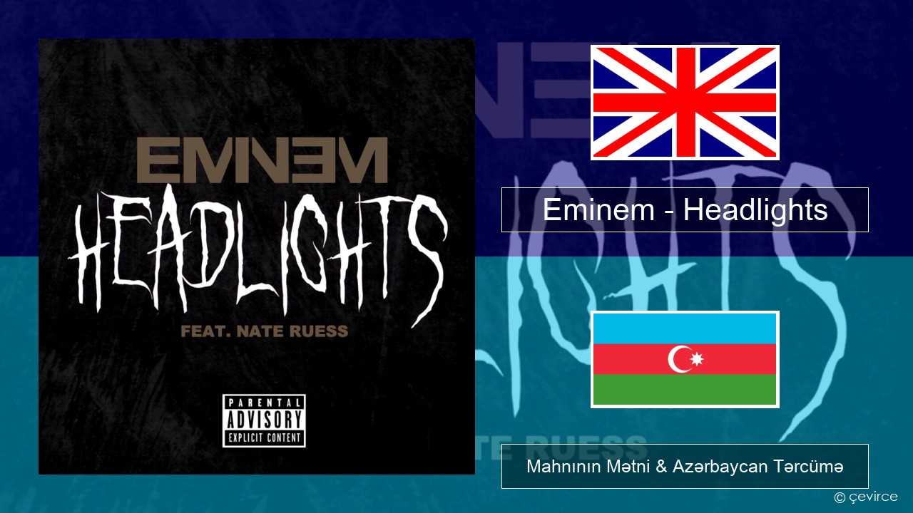 Eminem – Headlights İngilis dili Mahnının Mətni & Azərbaycan Tərcümə