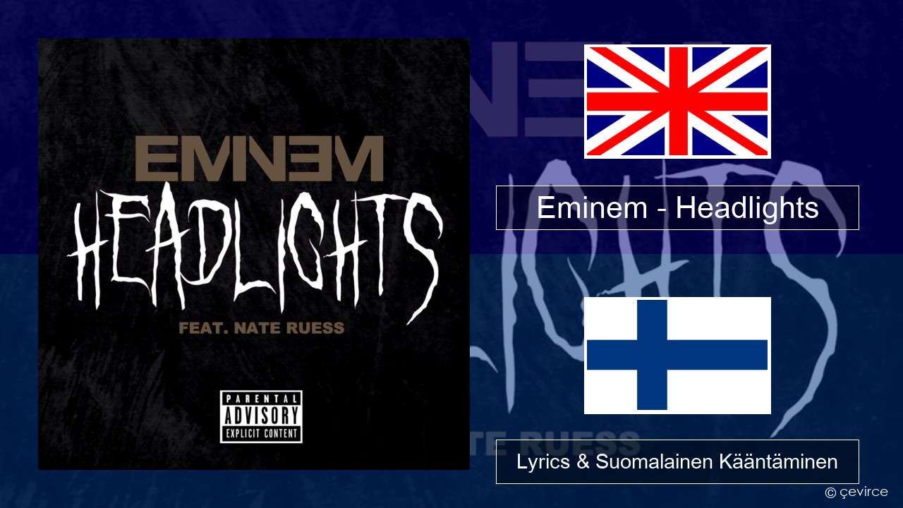 Eminem – Headlights Englanti Lyrics & Suomalainen Kääntäminen