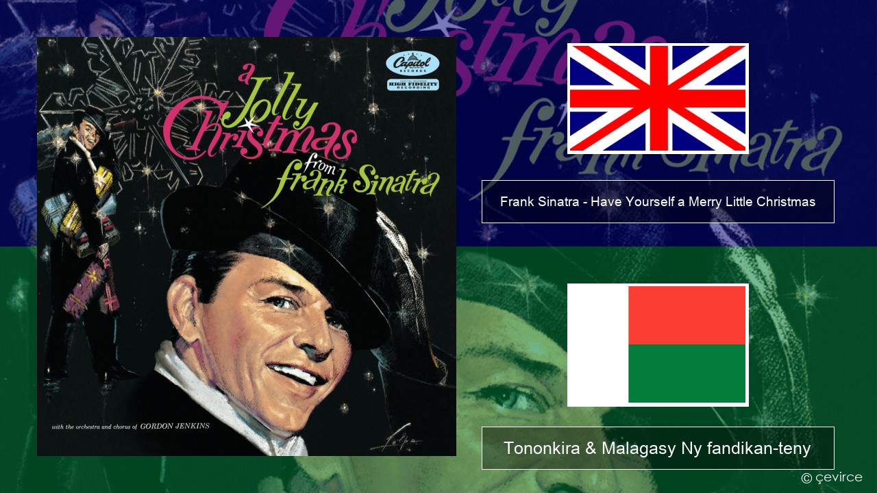 Frank Sinatra – Have Yourself a Merry Little Christmas Malagasy Tononkira & Malagasy Ny fandikan-teny