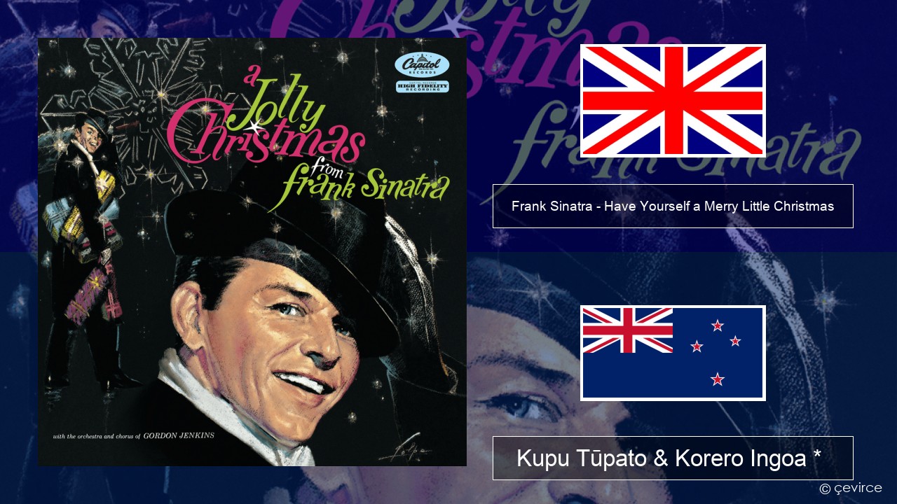 Frank Sinatra – Have Yourself a Merry Little Christmas Ingoa *  Kupu Tūpato & Korero Ingoa *