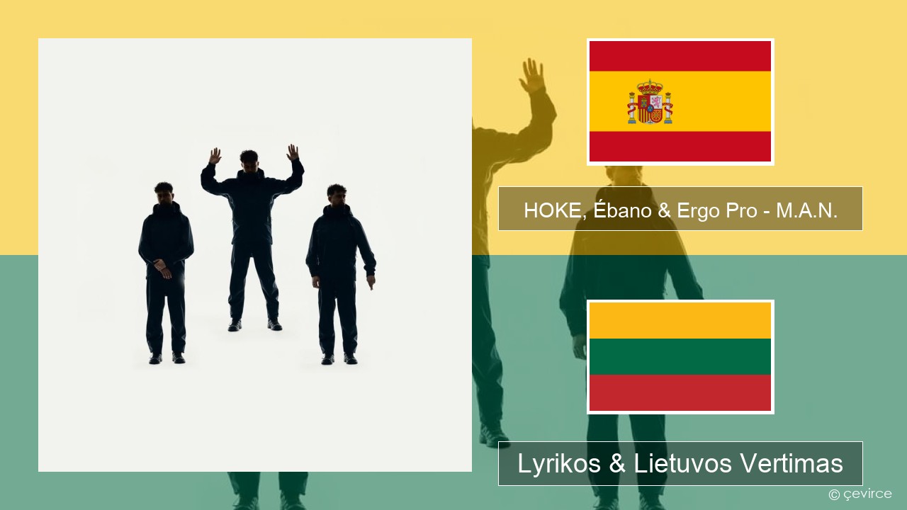 HOKE, Ébano & Ergo Pro – M.A.N. Ispanų Lyrikos & Lietuvos Vertimas