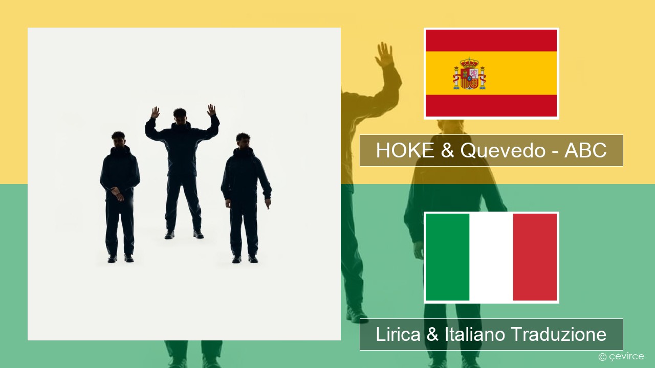 HOKE & Quevedo – ABC Spagnolo Lirica & Italiano Traduzione