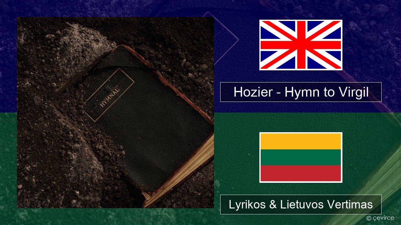 Hozier – Hymn to Virgil Anglų Lyrikos & Lietuvos Vertimas