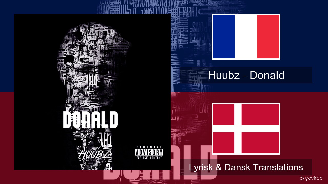 Huubz – Donald Fransk Lyrisk & Dansk Translations
