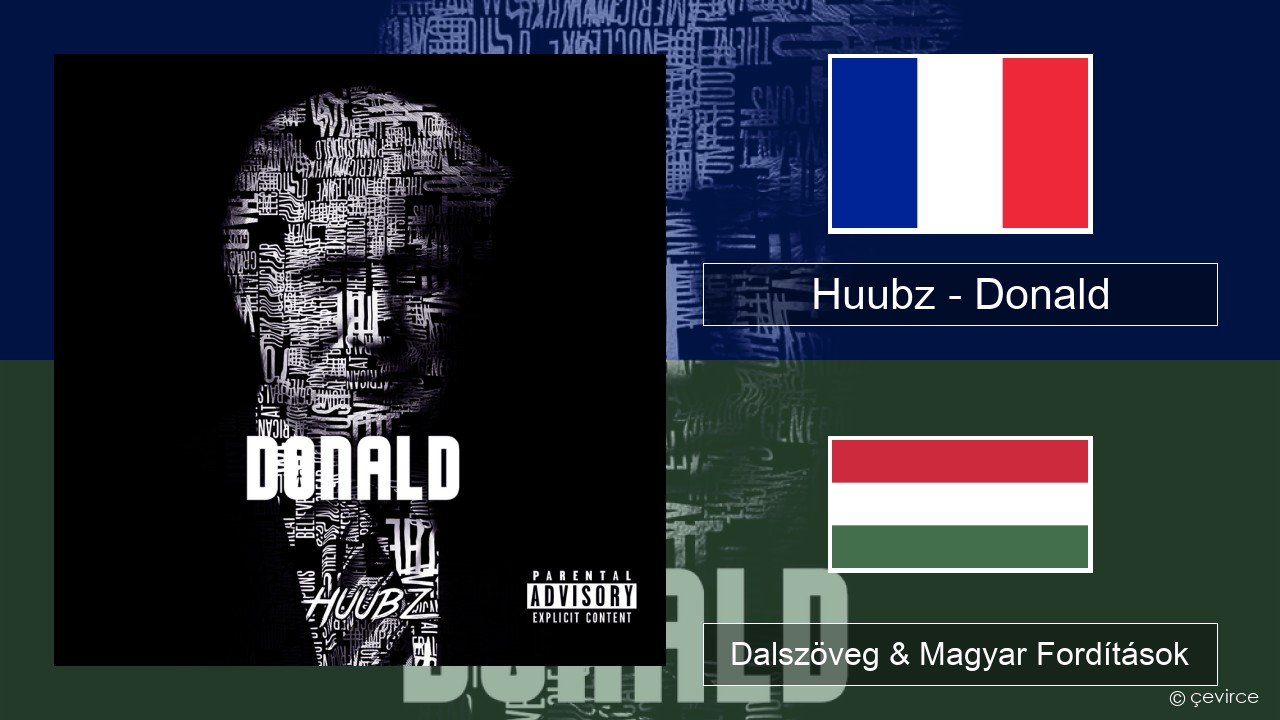 Huubz – Donald Francia Dalszöveg & Magyar Fordítások