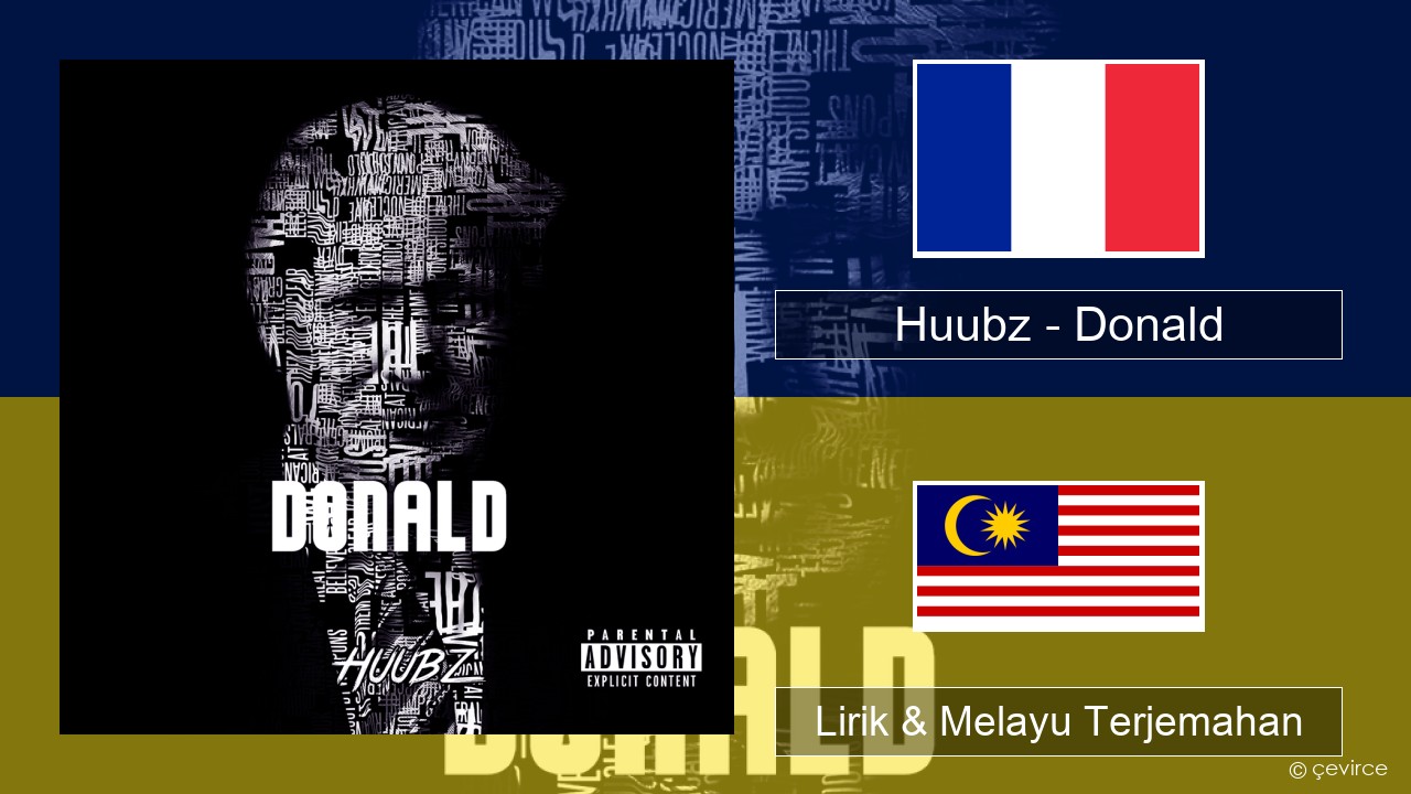 Huubz – Donald Perancis Lirik & Melayu (Malay) Terjemahan