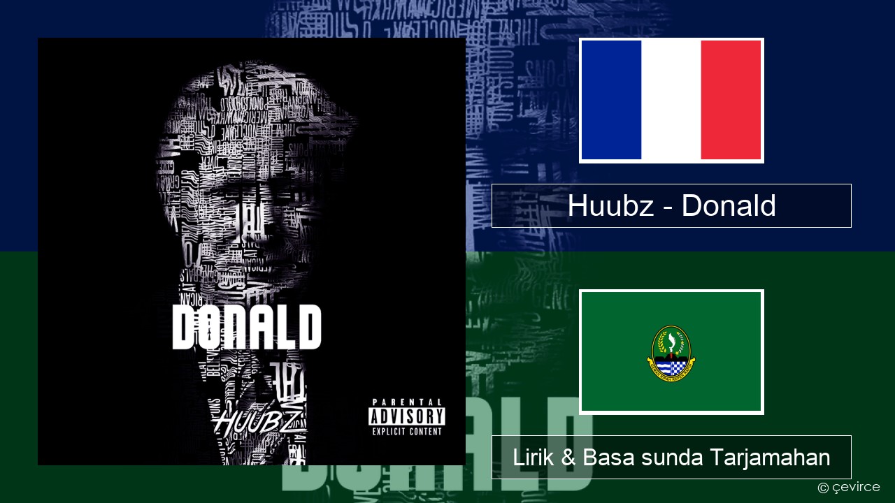 Huubz – Donald Perancis Lirik & Basa sunda Tarjamahan