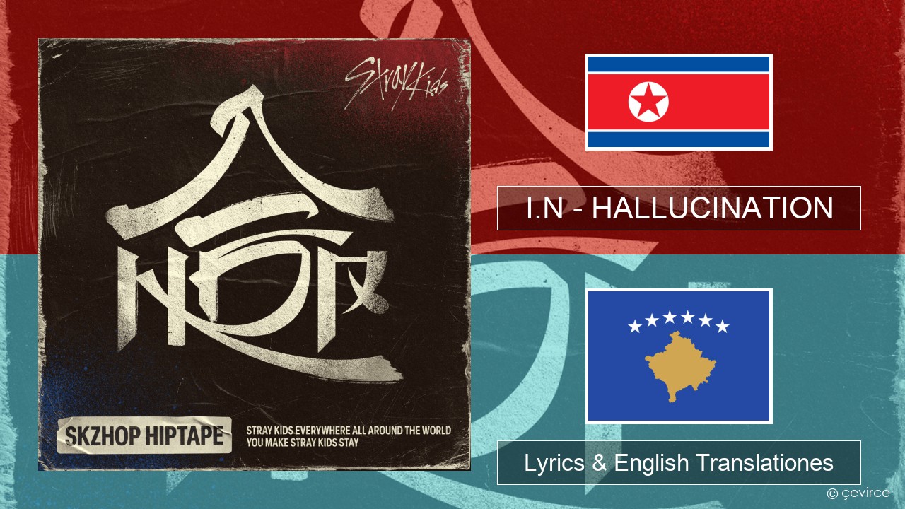 I.N – HALLUCINATION Coreanica Lyrics & English Translationes