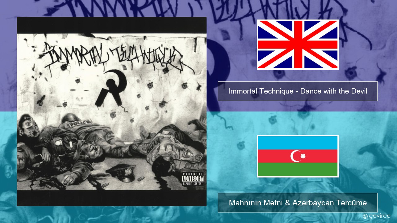 Immortal Technique – Dance with the Devil İngilis dili Mahnının Mətni & Azərbaycan Tərcümə