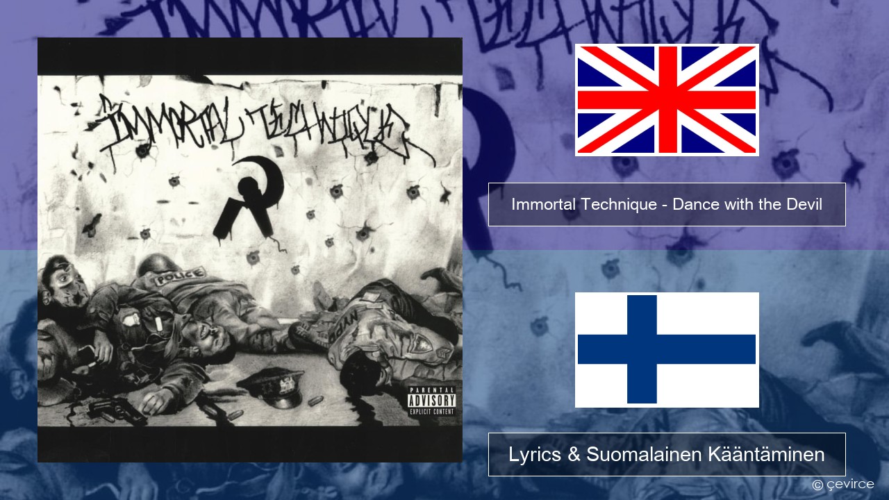 Immortal Technique – Dance with the Devil Englanti Lyrics & Suomalainen Kääntäminen
