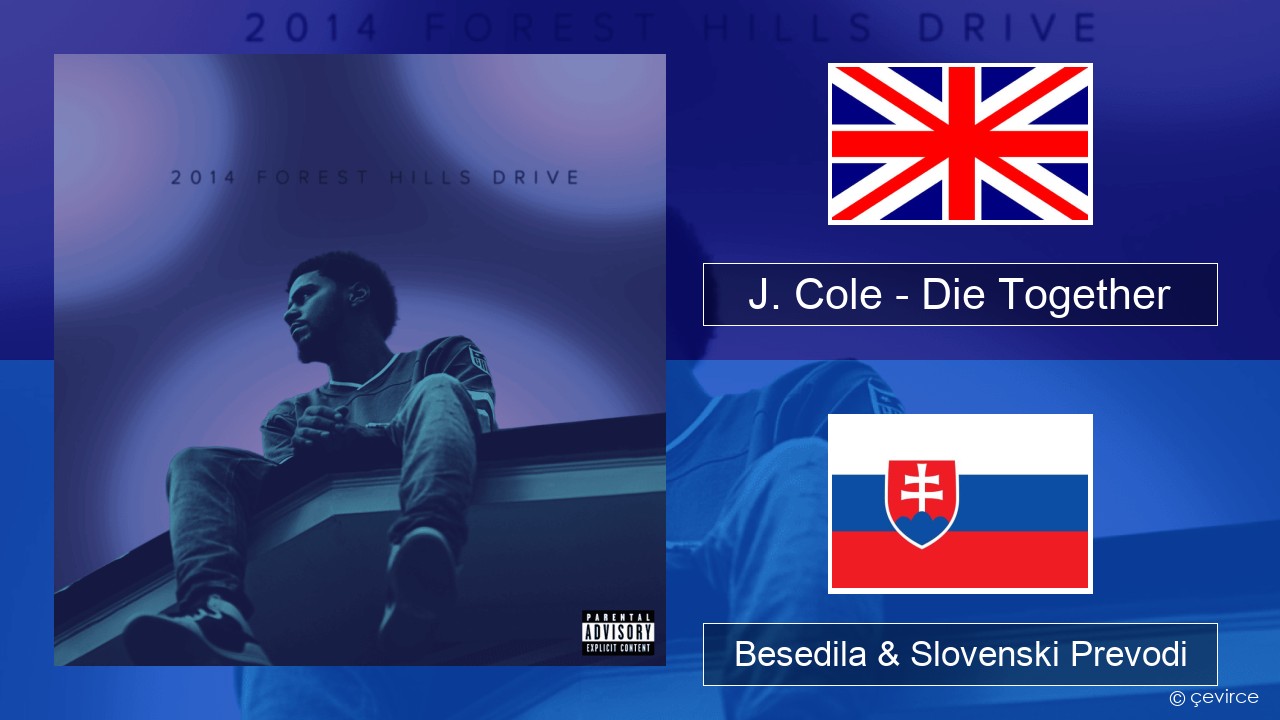 J. Cole – Die Together Slovenščina Besedila & Slovenski Prevodi