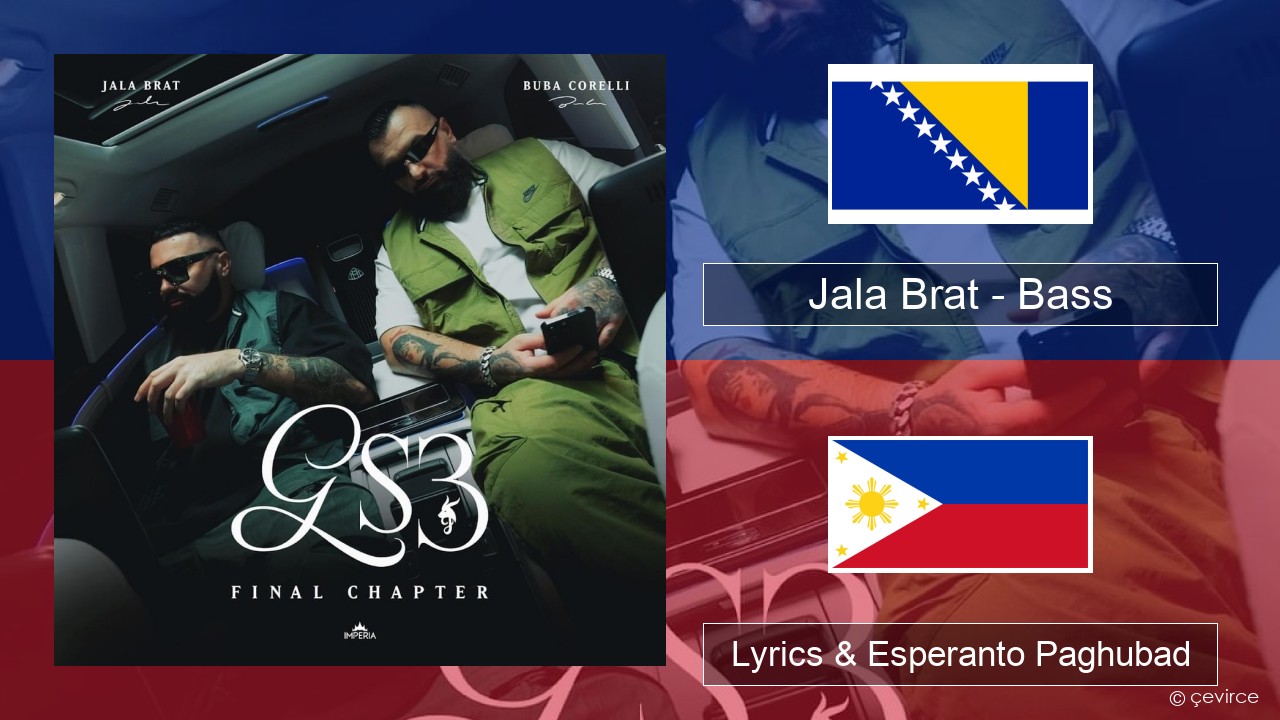 Jala Brat – Bass Latinska Lyrics & Esperanto Paghubad