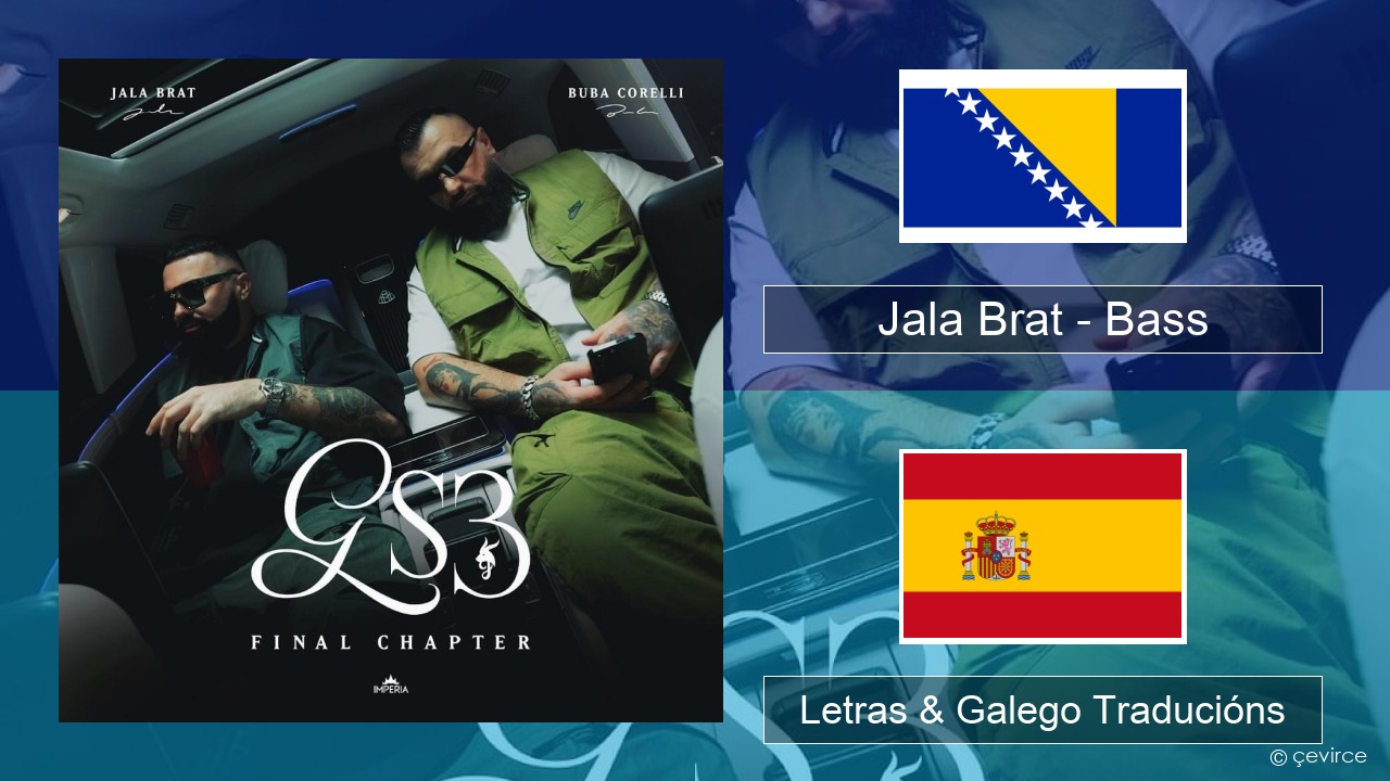 Jala Brat – Bass Bosnia Letras & Galego Traducións
