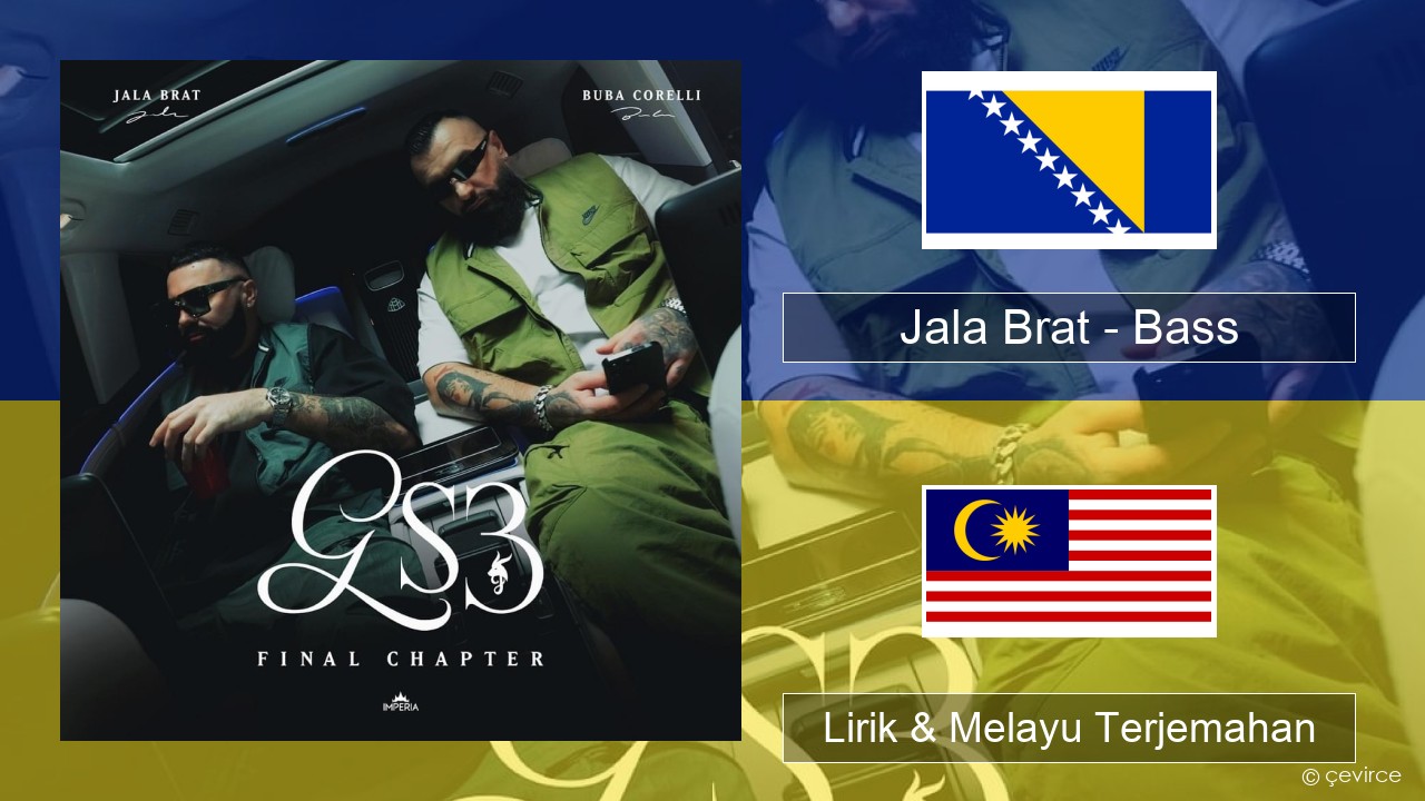 Jala Brat – Bass Bosnia Lirik & Melayu (Malay) Terjemahan
