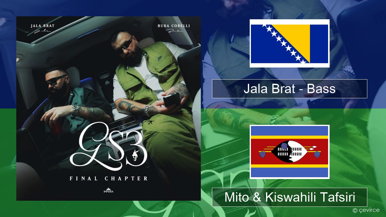 Jala Brat – Bass Kibosnia Mito & Kiswahili Tafsiri