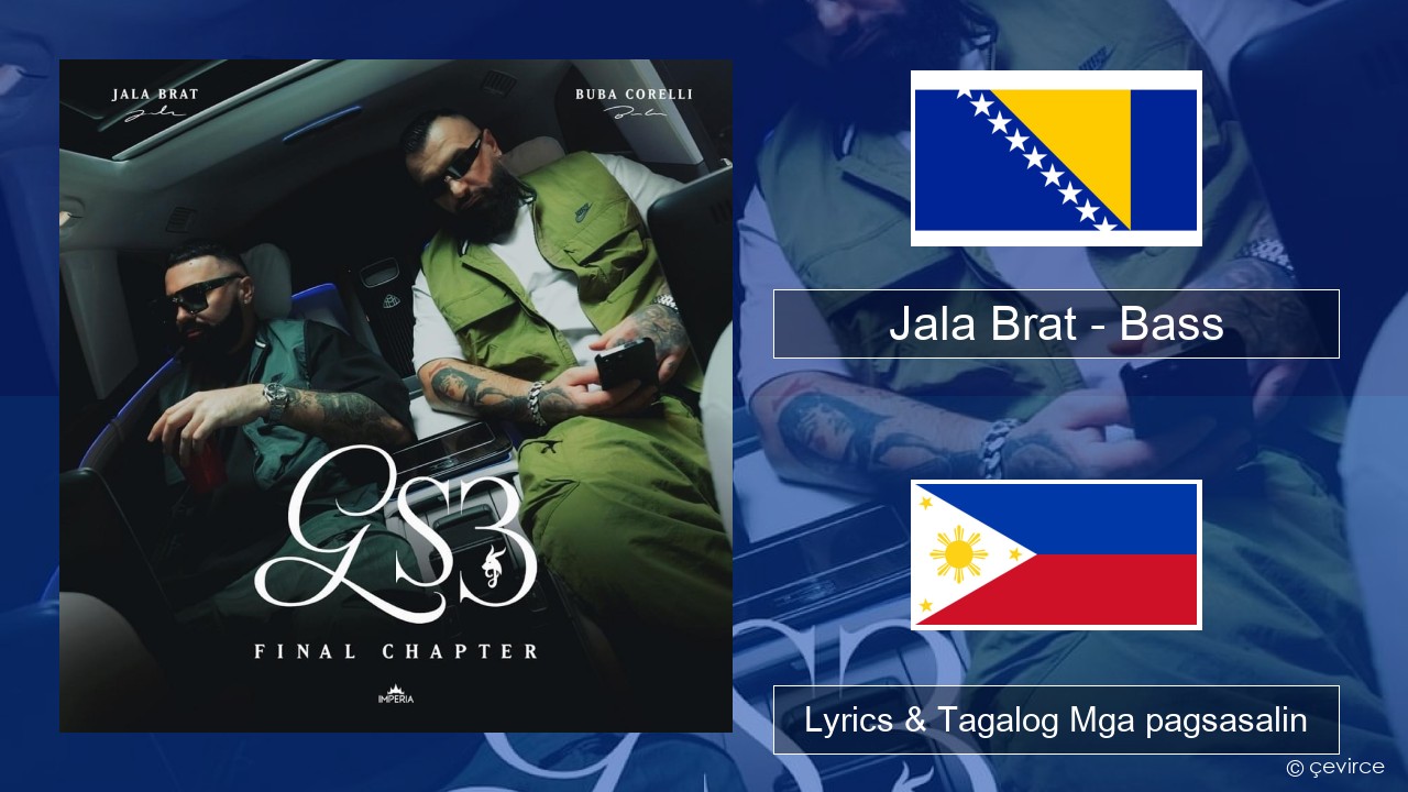 Jala Brat – Bass Bosnian ang Lyrics & Tagalog Mga pagsasalin