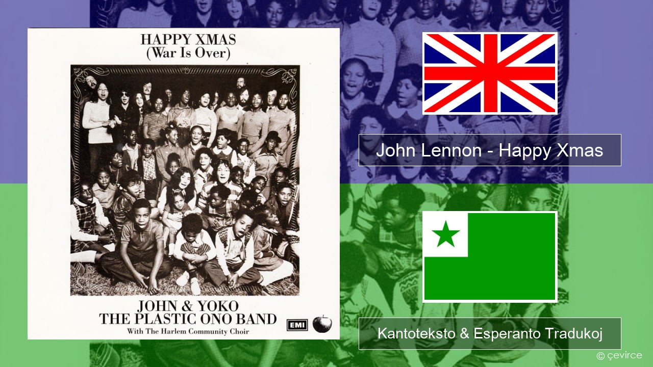 John Lennon – Happy Xmas (War Is Over) La angla Kantoteksto & Esperanto Tradukoj