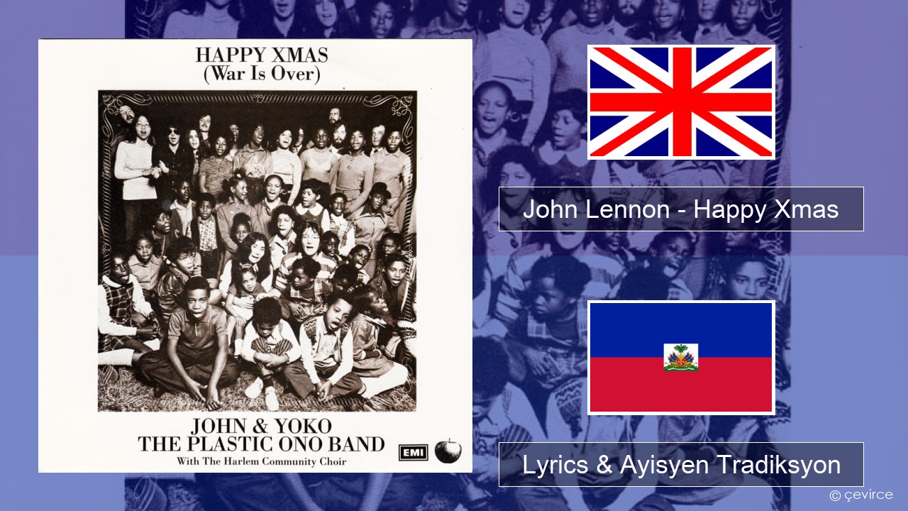 John Lennon – Happy Xmas (War Is Over) Angle Lyrics & Ayisyen Tradiksyon