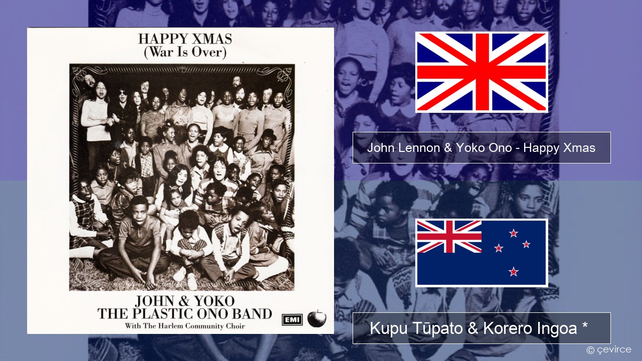 John Lennon & Yoko Ono – Happy Xmas (War Is Over) Ingoa *  Kupu Tūpato & Korero Ingoa *