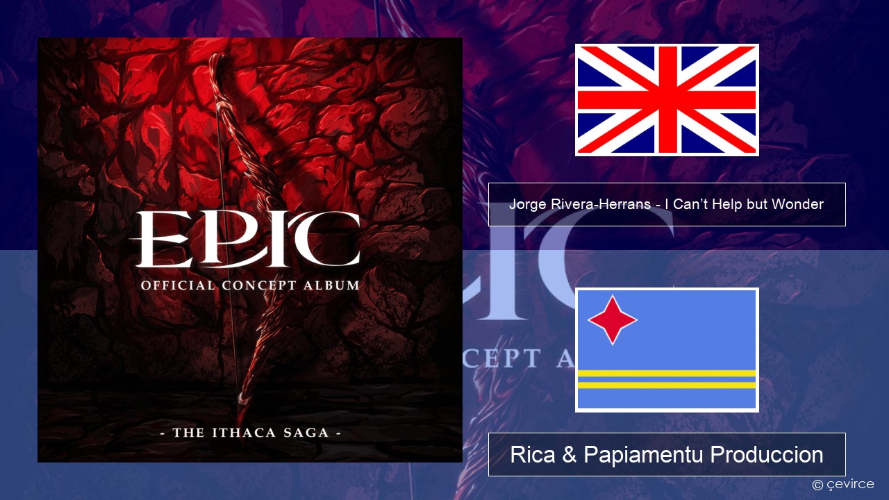 Jorge Rivera-Herrans – I Can’t Help but Wonder Ing Rica & Papiamentu Produccion