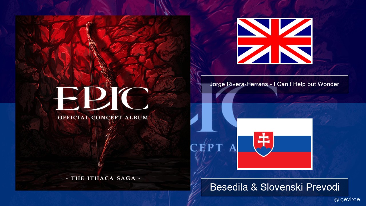 Jorge Rivera-Herrans – I Can’t Help but Wonder Slovenščina Besedila & Slovenski Prevodi