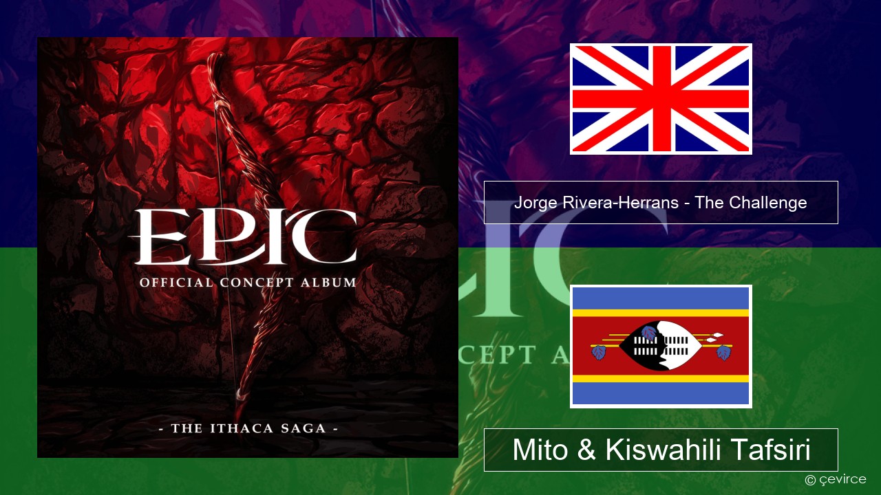 Jorge Rivera-Herrans – The Challenge Englishen Mito & Kiswahili Tafsiri