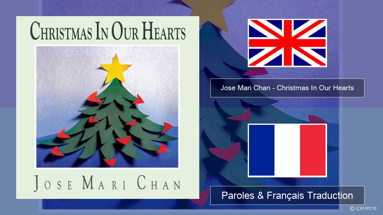 Jose Mari Chan – Christmas In Our Hearts Anglais Paroles & Français Traduction