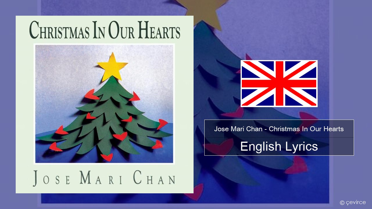 Jose Mari Chan – Christmas In Our Hearts English Lyrics