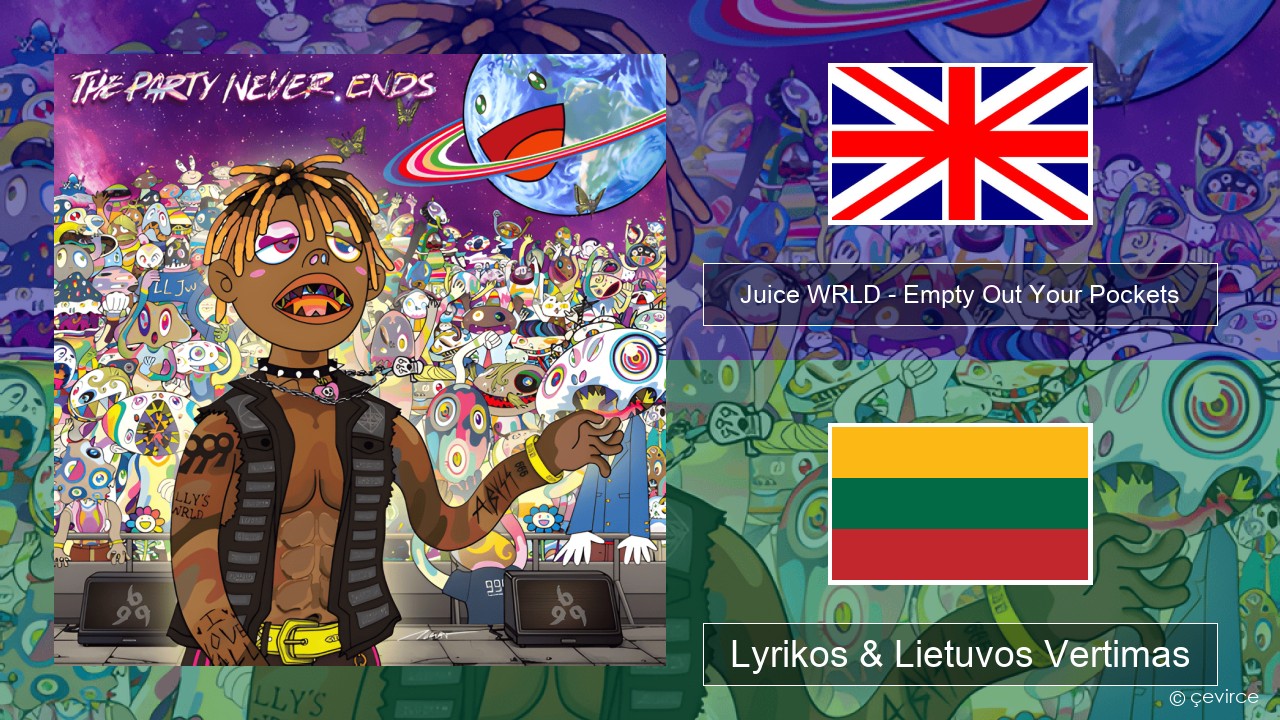 Juice WRLD – Empty Out Your Pockets Anglų Lyrikos & Lietuvos Vertimas
