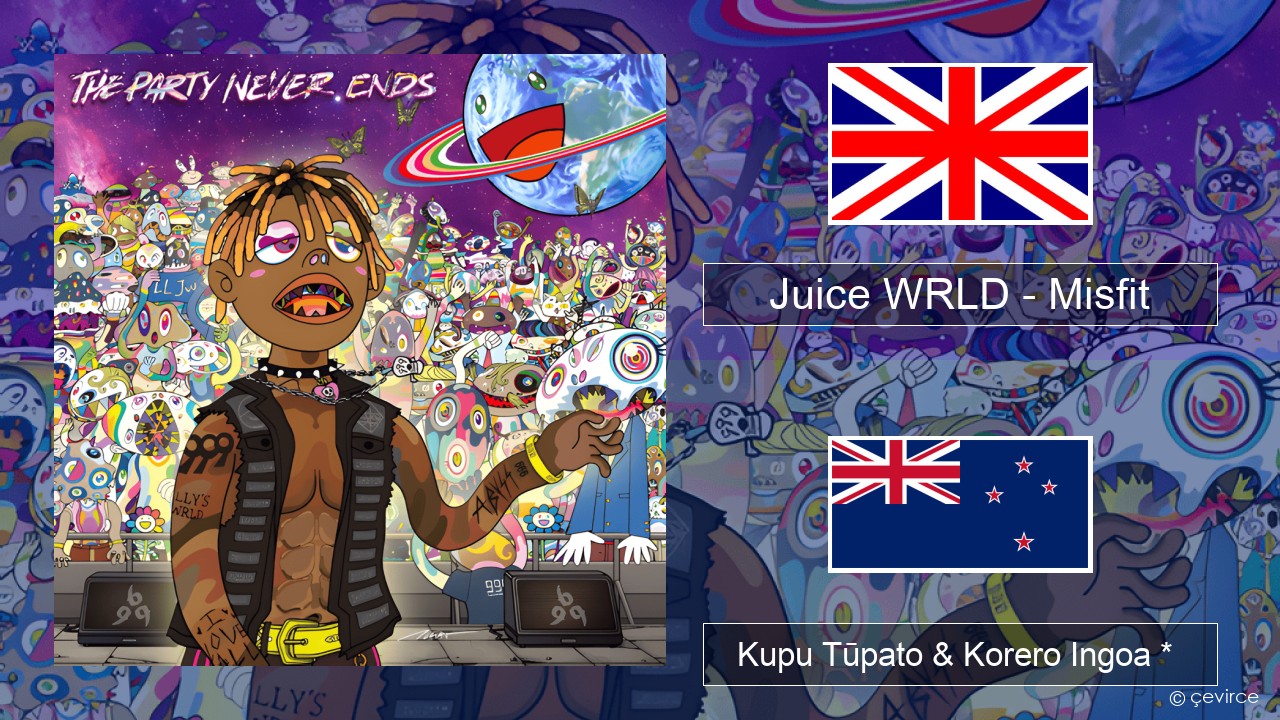 Juice WRLD – Misfit Ingoa *  Kupu Tūpato & Korero Ingoa *