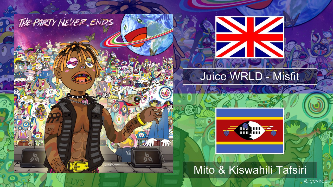 Juice WRLD – Misfit Englishen Mito & Kiswahili Tafsiri