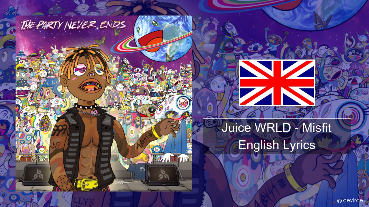 Juice WRLD – Misfit English Lyrics