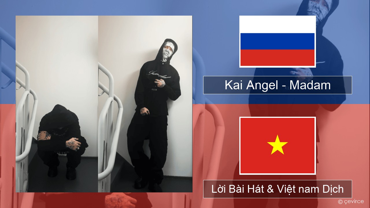 Kai Angel – Madam Nga Lời Bài Hát & Việt nam Dịch