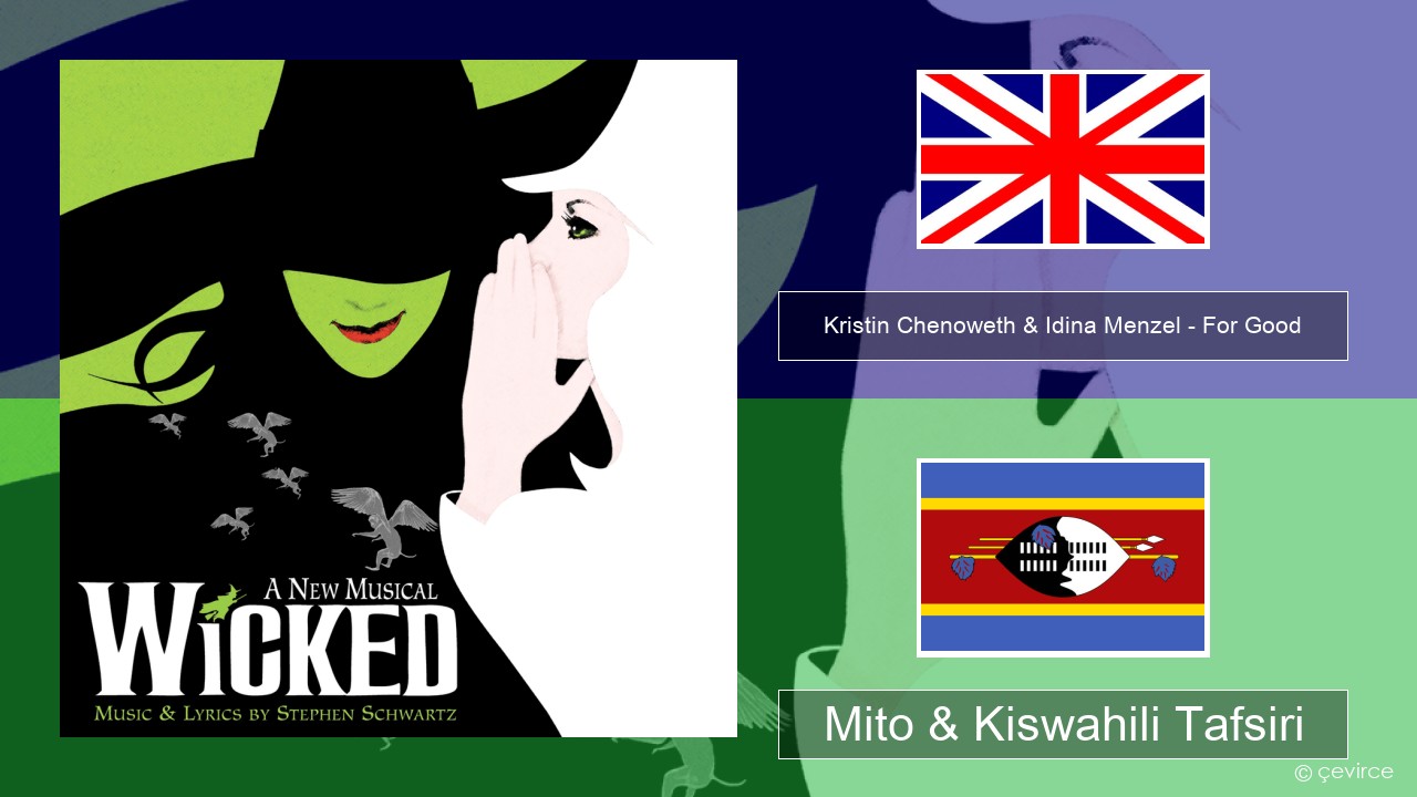 Kristin Chenoweth & Idina Menzel – For Good Englishen Mito & Kiswahili Tafsiri