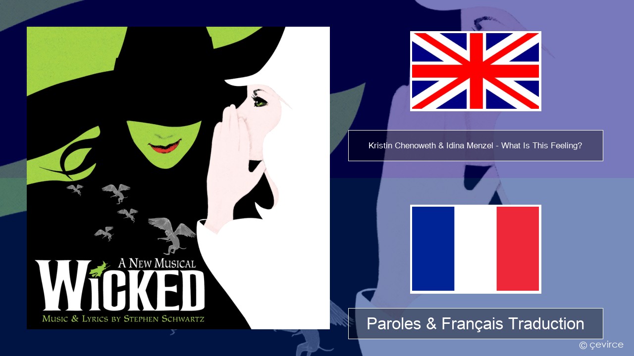 Kristin Chenoweth & Idina Menzel – What Is This Feeling? Anglais Paroles & Français Traduction