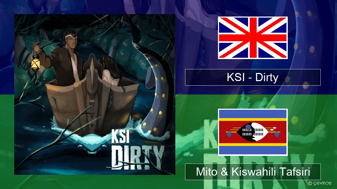 KSI – Dirty Englishen Mito & Kiswahili Tafsiri