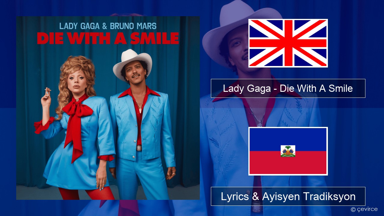 Lady Gaga – Die With A Smile Angle Lyrics & Ayisyen Tradiksyon