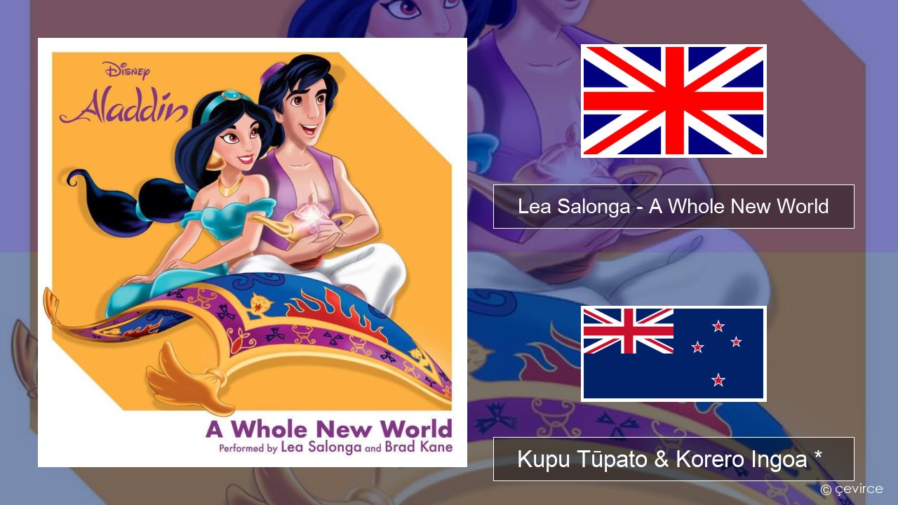 Lea Salonga – A Whole New World Ingoa *  Kupu Tūpato & Korero Ingoa *