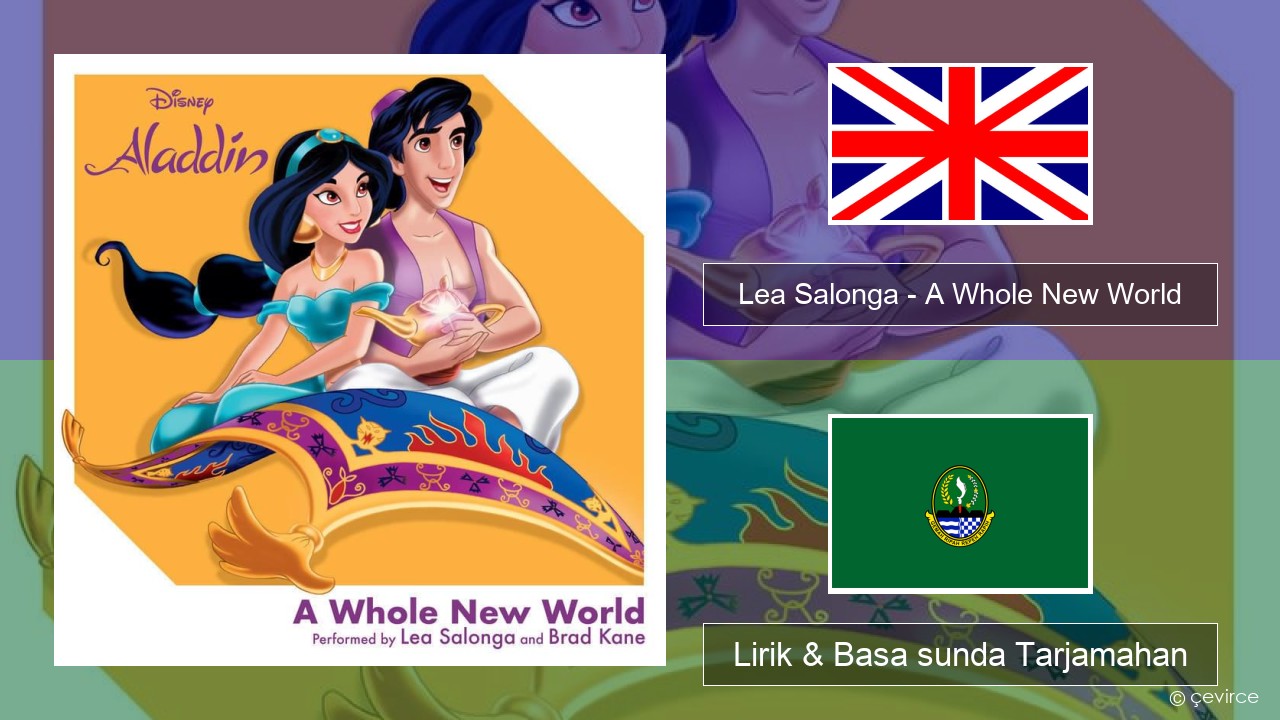 Lea Salonga – A Whole New World Basa inggris Lirik & Basa sunda Tarjamahan