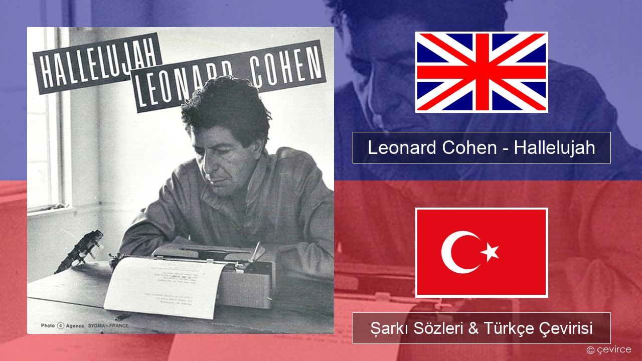 Leonard Cohen – Hallelujah İngilizce Şarkı Sözleri & Türkçe Çevirisi