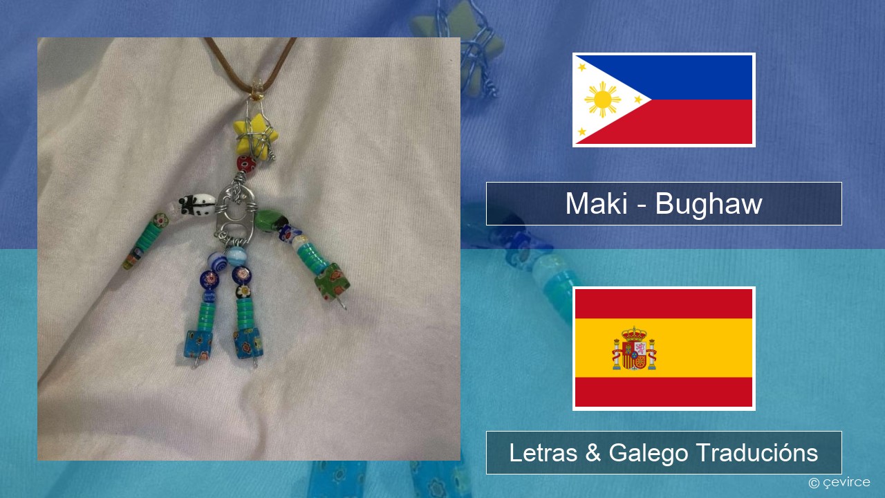 Maki – Bughaw Tagalo Letras & Galego Traducións